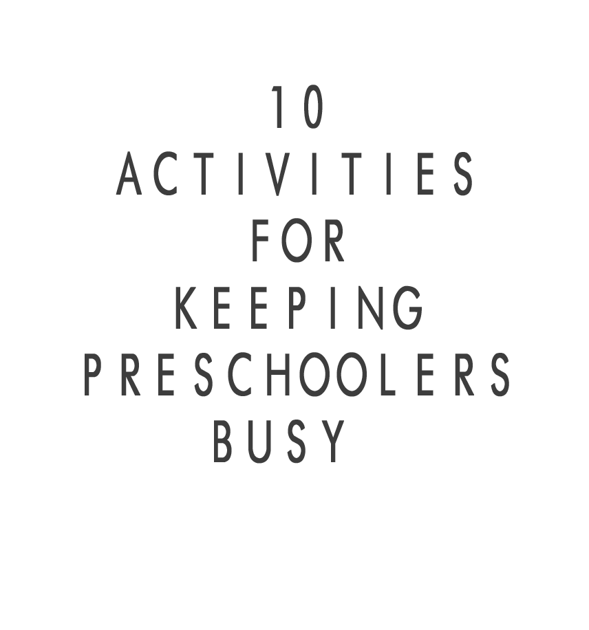 1-0 activities for keeping preschoolers busy