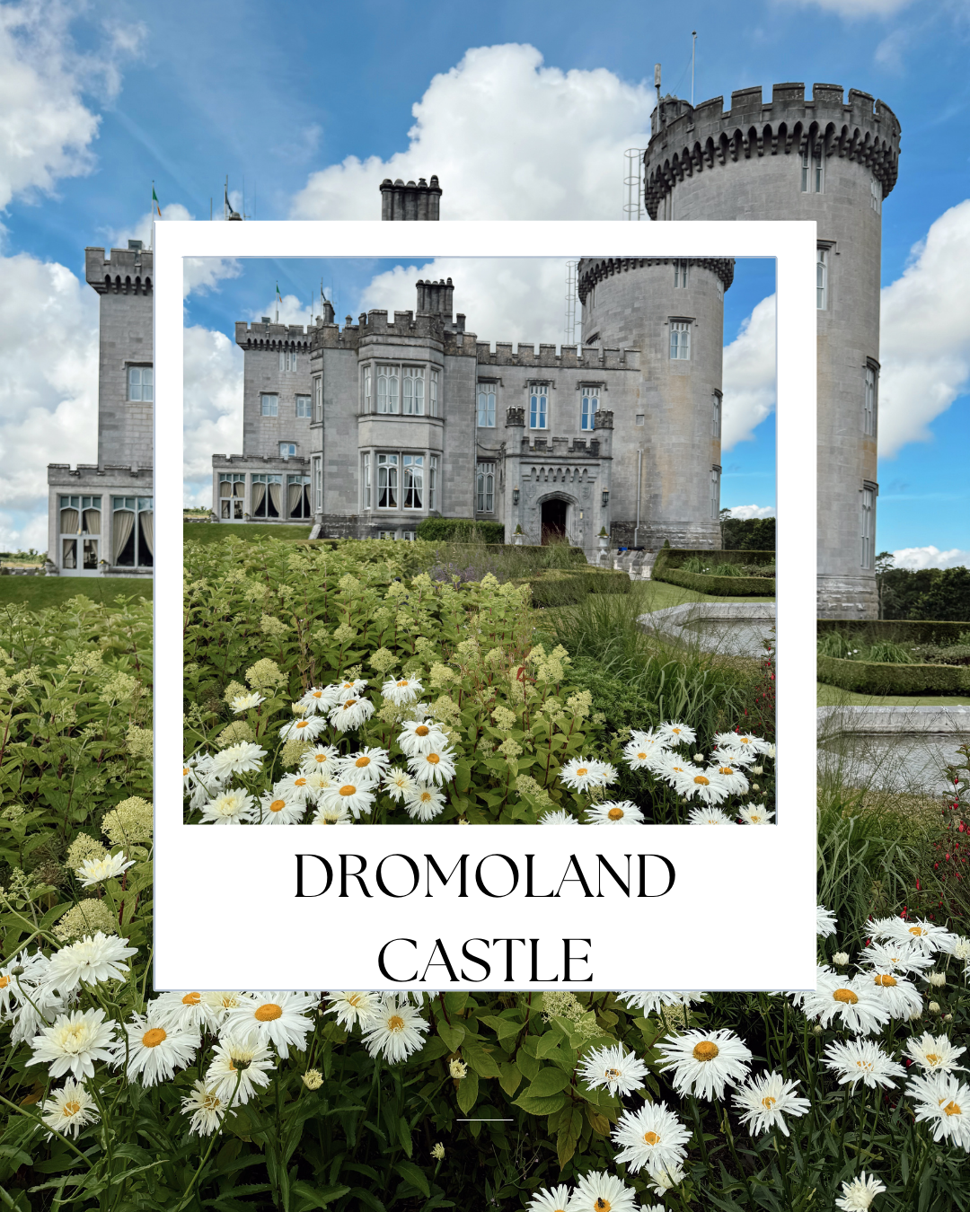 Dromoland Castle and what it's like to stay inside in Ireland in July